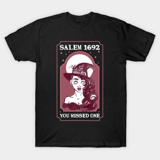 Salem 1692 You Missed One T-Shirt